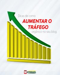 Dicas de como aumentar o tráfego orgânico no seu blog