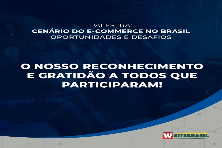 Palestra Cenário do E-commerce no Brasil – Oportunidades e Desafios